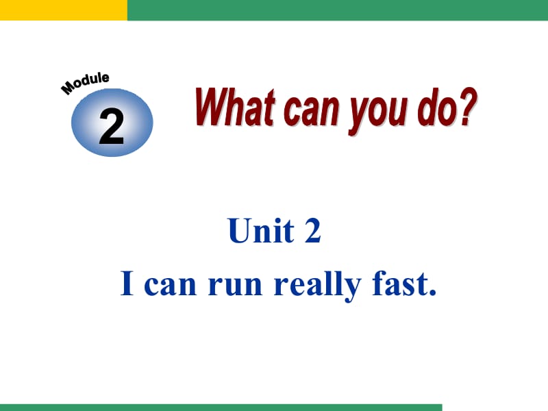 外研版七下Module_2_What_can_you_do__Unit_2_I_can_run_really_fast.ppt_第1页