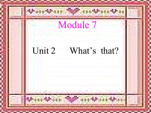 外研三年级起点三年级上册《Module7Unit2Whatsthat》PPT课件(1).ppt