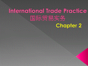 国际贸易实务双语教程Chapter2 Quantity, Quality and Packaging of Commodity.ppt