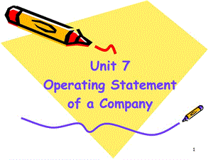 工商管理专业PPT英语课件Unit 7 Operating Statement of a Company.ppt