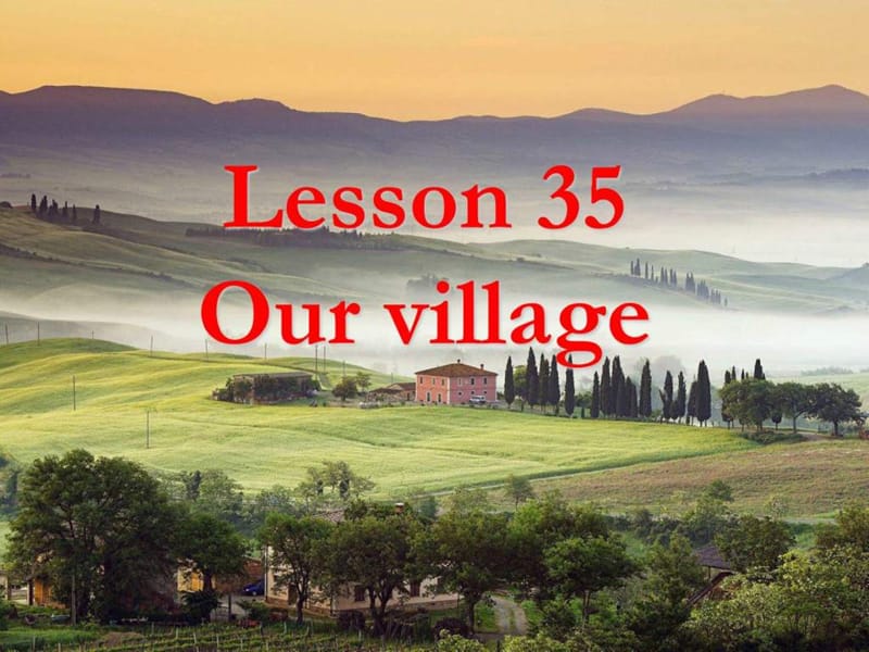 新概念第一册lesson35-36 Our village.ppt_第1页