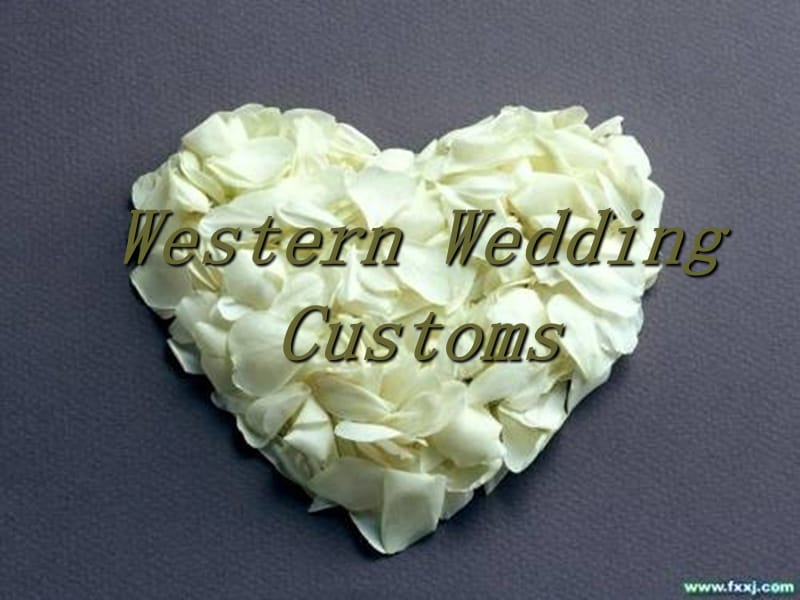 西方婚礼风俗习惯PPT课件Western Wedding Customs.ppt_第1页