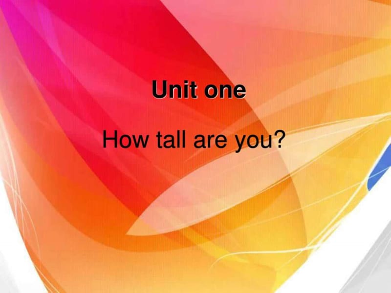 六年级下册Unit 1 How tall are you课件.ppt.ppt_第1页