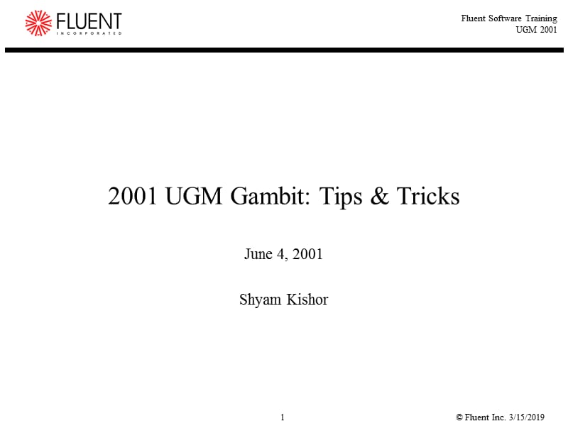 Fluent Gambit 提示和技巧 教程 2001 UGM Gambit Tips &amp Tricks.ppt_第1页