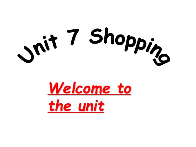 Unit 7 Shopping Welcome to this unit新学期备课 牛津译林版七年级上.ppt_第1页