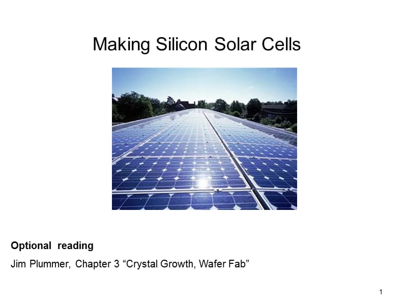 能量转换与存储原理教学资料 silicon solar cell manufacturing.ppt_第1页