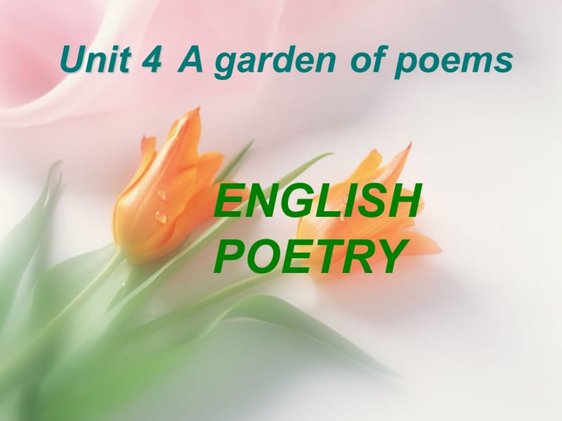 高中英语课件unit4Agardenofpoems.ppt_第1页