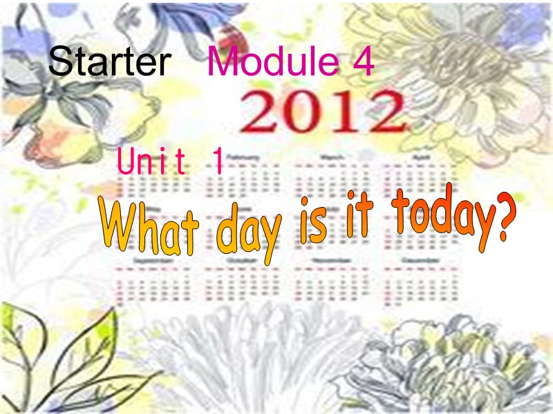 外研版初中英语七年级英语上册Starter Module 4 Unit 1 What day is it today课件.ppt_第1页