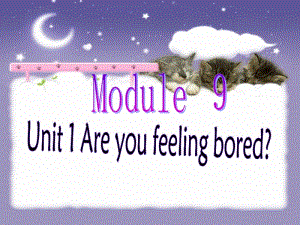 外研版小学英语五年级上册Unit 1 Are you feeling bored课件.ppt