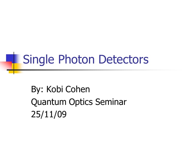 Single Photon Detectors单光子探测器.ppt_第1页
