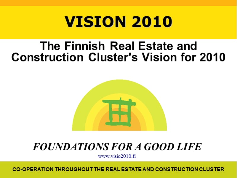 Vision 2010 - RAKLI - Etusivu视觉2010 rakli - etusivu.ppt_第2页