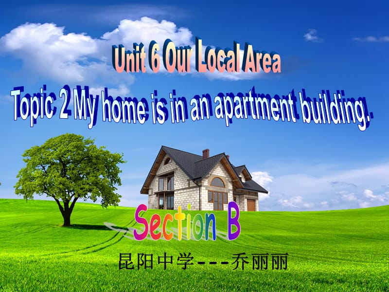 昆阳中学乔丽丽Unit6Topic2SectionB.ppt_第1页