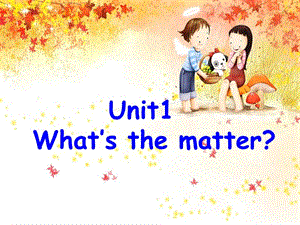 2014年八年级下Unit1What’sthematter（第3课时）ppt课件（11页）.ppt