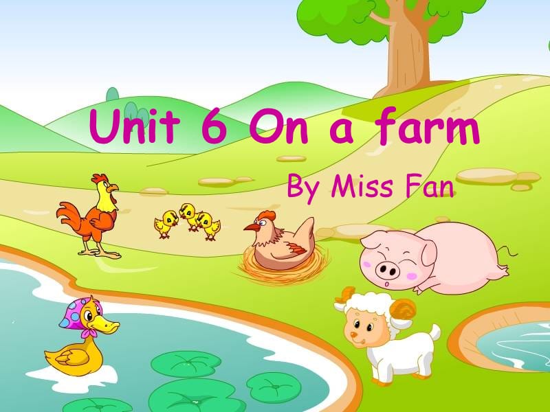 【周芳芳】Unit6Onafarm.ppt_第1页