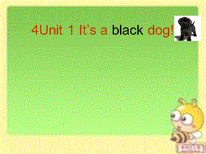 4Unit2Itsablackdog.(5).ppt