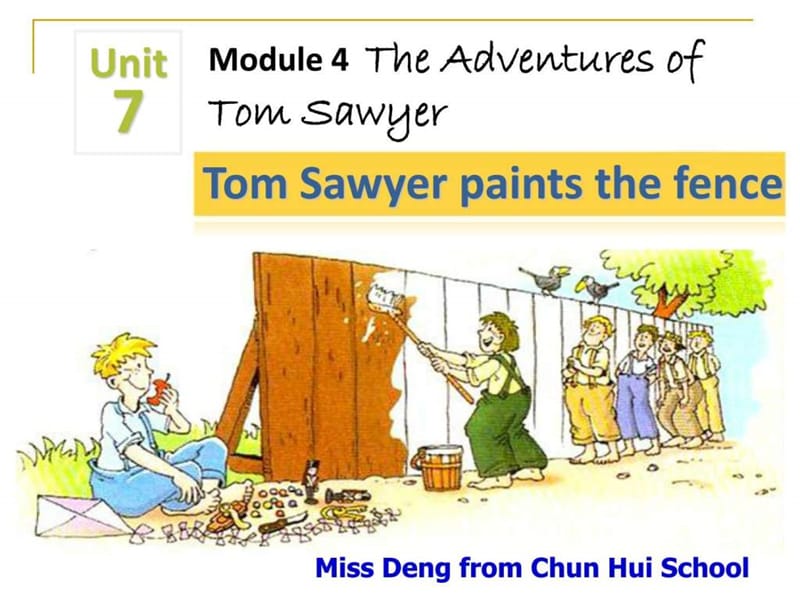 9A公开课U7 Tom Sawyer paints the fence.ppt.ppt_第1页