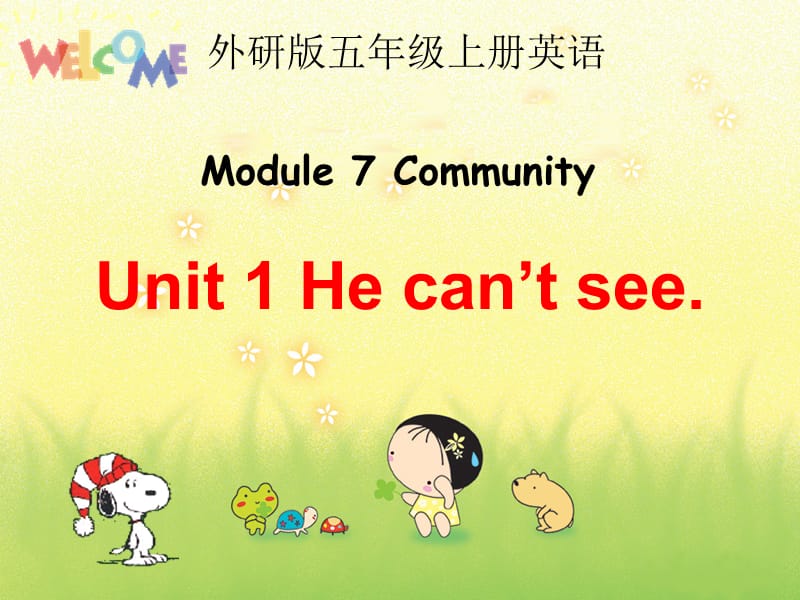 7Unit1Hecan’tsee(2).ppt_第1页