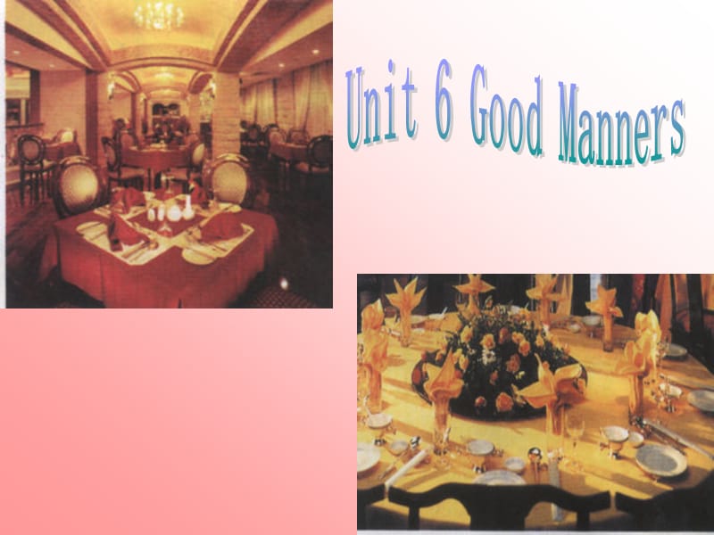 高一英语第六单元GoodManners课件一HighEnglishsixthunitMannersGoodcourseware1.ppt_第1页