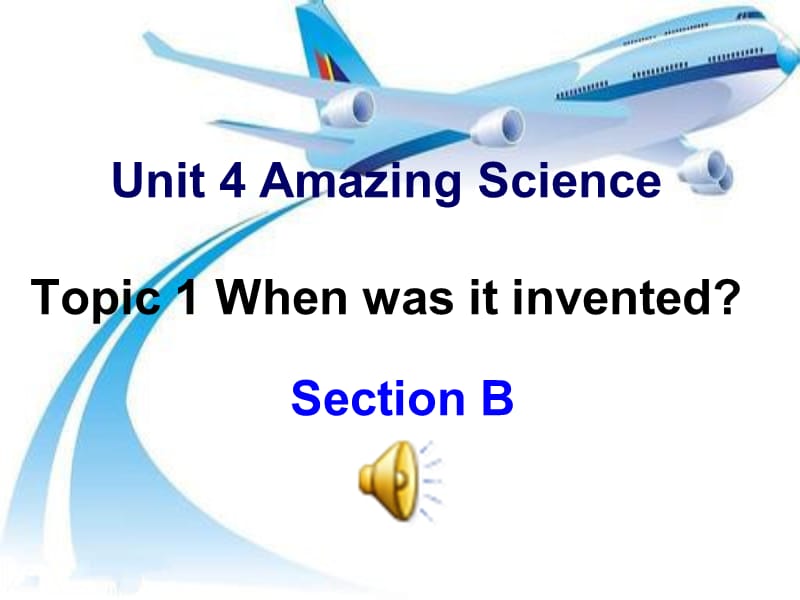 Unit4Topic1SB.ppt_第1页