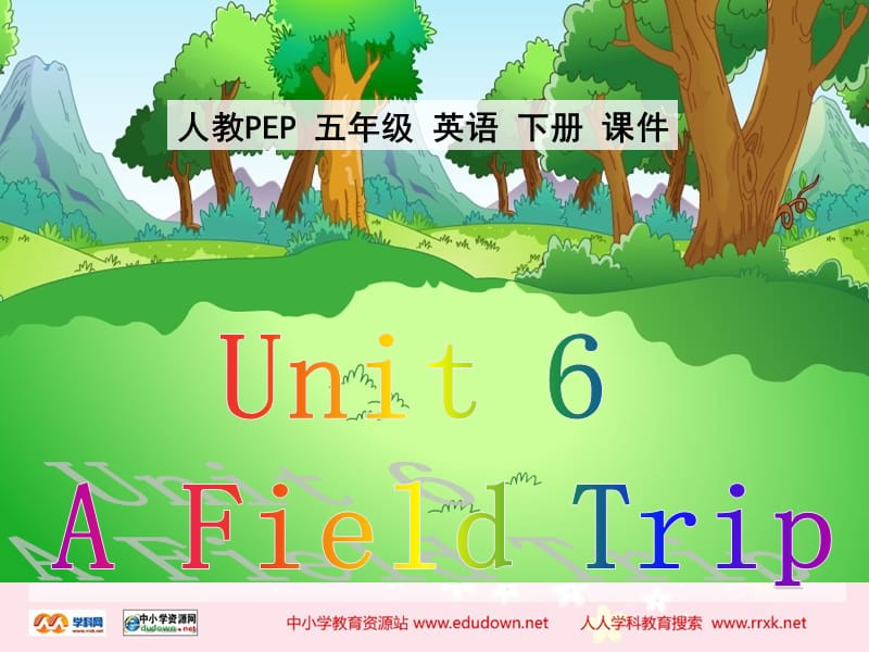 人教PEP版英语五下unit6afieldtrip课件之一.ppt_第1页