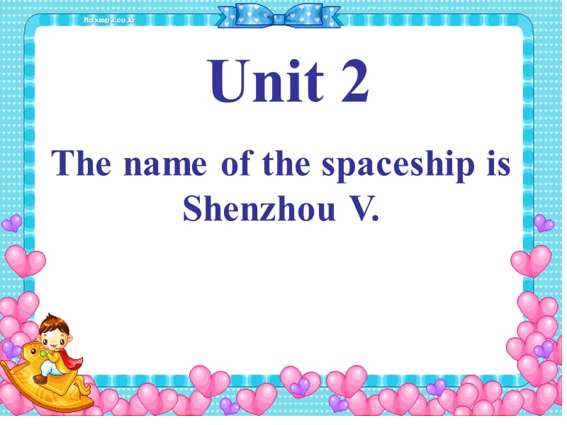 6Unit2ThenameofthespaceshipisShenzhouV.(1).ppt_第1页