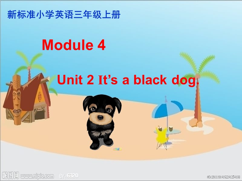 4《Module4Unit2Itsablackdog.》PPT课件(1).ppt_第1页