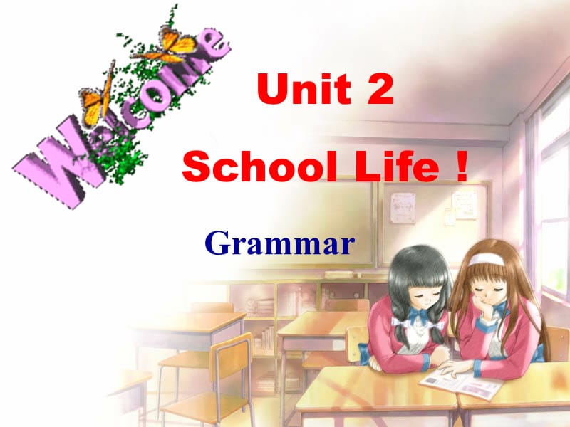 8A_Unit2_School_life_Grammar.ppt_第1页