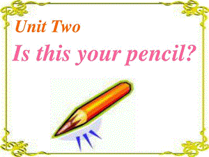 人教版七年级上册英语Unit2_Is_this_your_pencil课件(1).ppt