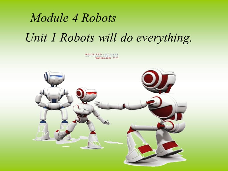 新标准英语第四册Module3Unit1Robotswilldoeverything课件.ppt_第1页