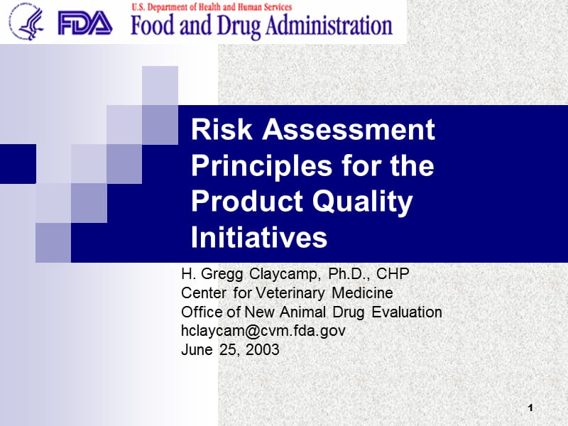 FDA产品质量的风险评估原则RiskAssessmentPrinciplesfortheProductQualityInitiatives.ppt_第1页