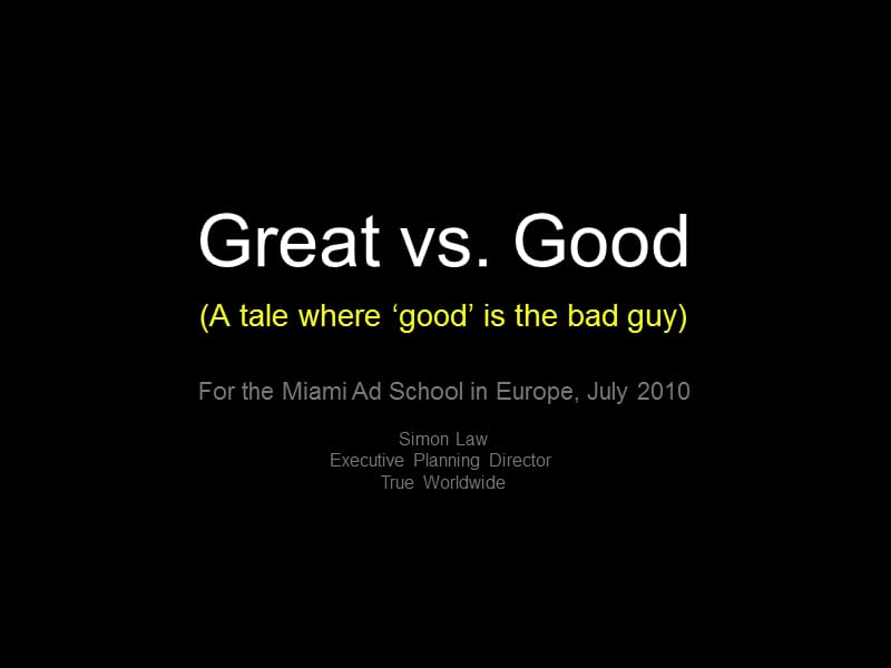 广告教程：好与棒的故事GOOD VS GREAT.ppt_第1页