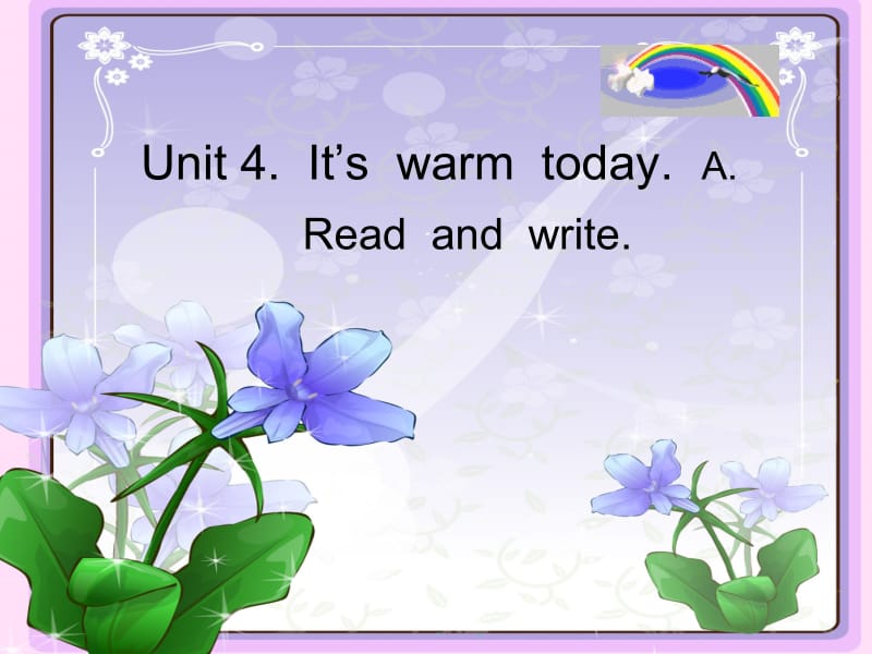 PEP小学英语四年级下册《Unit 4 It’s Warm Today》精品课件.ppt_第1页