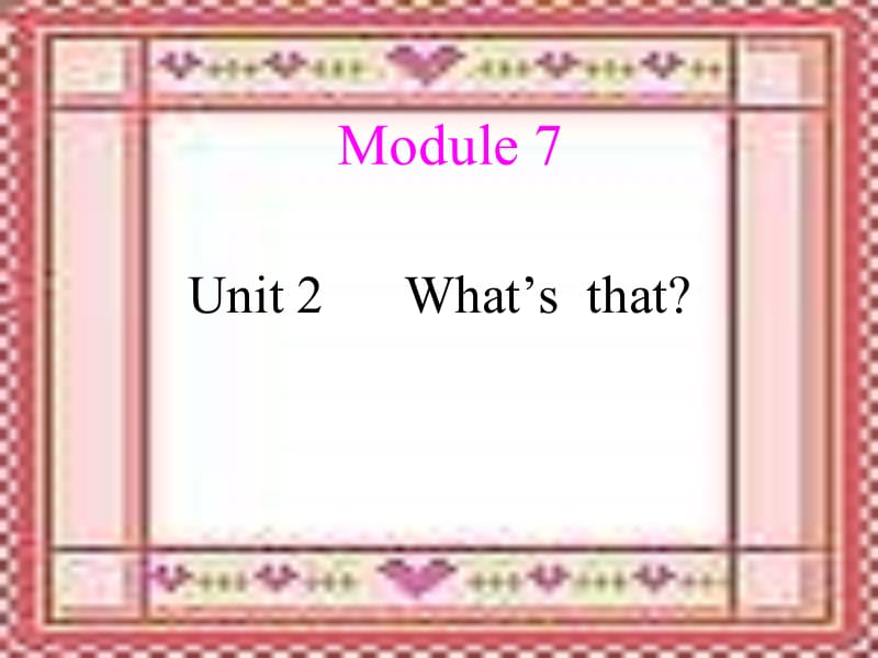 外研三年级起点三年级上册《Module7Unit2Whatsthat》PPT课件(1).ppt_第1页