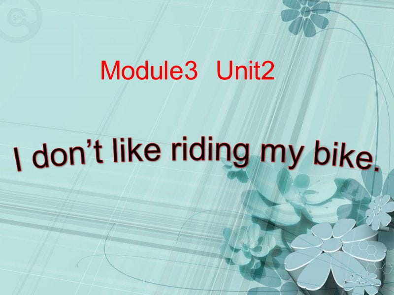 《Unit2Idon’tlikeridingmybike》ppt课件4.ppt_第1页