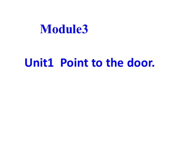 3Unit1Pointtodoor.(6).ppt_第3页