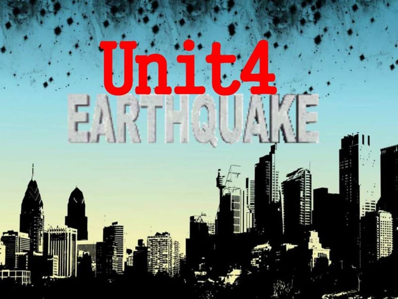 unit 4 earthquake 第一课时 课件.ppt_第1页