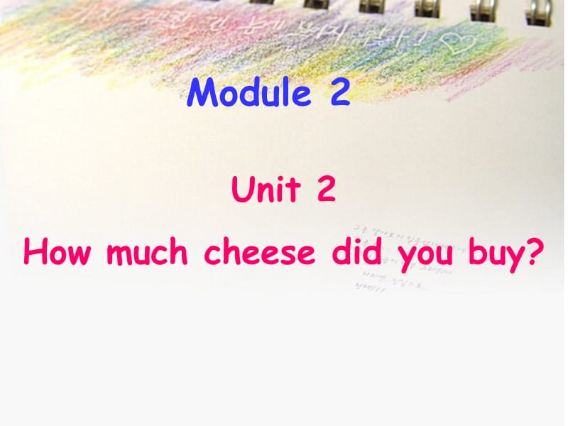 2Unit2Howmuchcheesedidyoubuy_.ppt_第1页