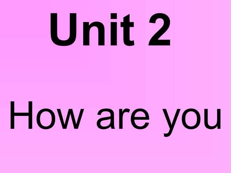 1Unit2Howareyou(2).ppt_第1页