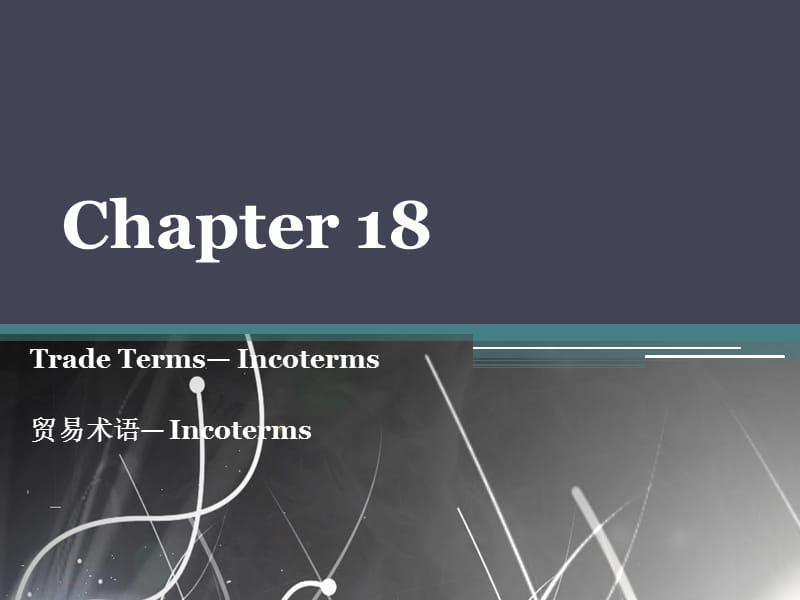 大学外贸英语chapter 18 Trade Terms— Incoterms.ppt_第1页