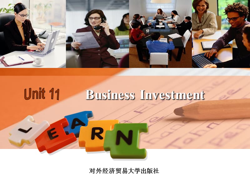 经贸英语口译实训教程Unit 11 Bu官siness Investment.ppt_第1页