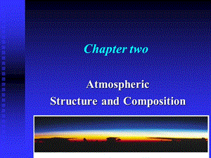 中国地质大学武汉环境化学02Atmosphericstructureandcomposition.ppt