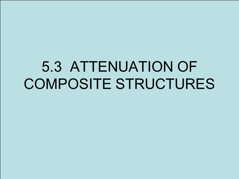 5-3-4attenuationofcompositeatructuresoutdoordesign.ppt_第1页