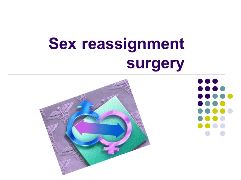 sexreassignment surgery.ppt_第1页