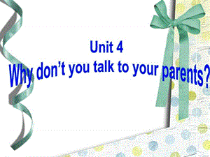 you talk to your parents Section A3课件.ppt