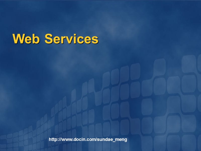 【培训课件】Web Services.ppt_第1页