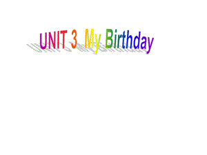 PEP小学英语小学英语五年级下册《UNIT 3 My Birthday》.ppt