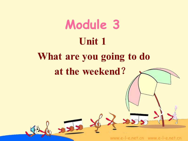 外研版初中英语七年级下册Module3-Unit1 What are you going to do at the weekend课件2.ppt_第1页