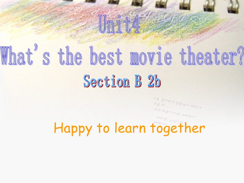 人教版八年级英语上册《Unit 4 What’s the best movie theater》课件.ppt_第1页