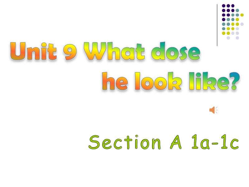 人教版七年级下册英语《Unit9 What does he look like》课件.ppt_第1页