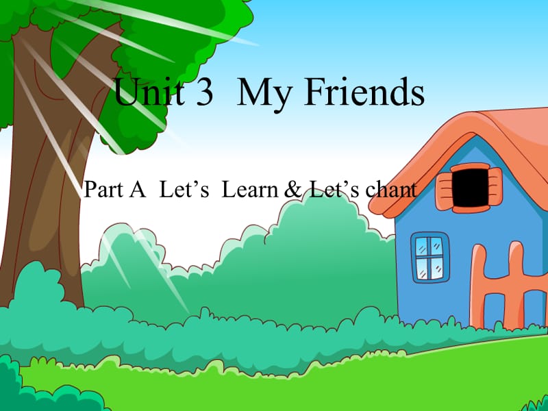 PEP小学四年级英语上册Unit 3 My friend Part A Let’s learn课件.ppt_第1页